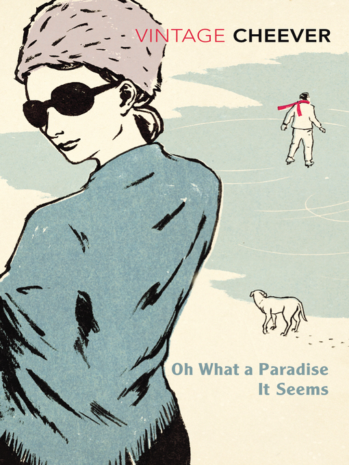 Title details for Oh What a Paradise It Seems by John Cheever - Available